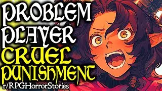 Problem Player Goes Too Far, so DM Enslaved Their Character??? (+More!) | r/rpghorrorstories