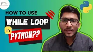 #12 : How to Use WHILE Loop in PYTHON ?? || Fibonacci Series Python || Basics of Programming