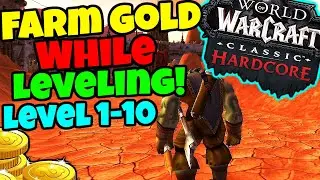 How To Make Gold From Level 1-10 in Classic WoW Hardcore