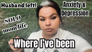 Where I’ve Been | Anxiety & Depression | Solo mom of 5 #mentalhealth