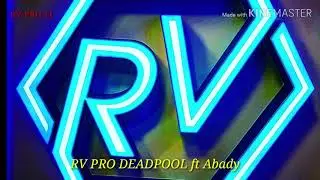RV PRO DEADPOOL x Abadi || Орзуи кудаки