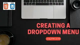 Creating a Drop Down Menu using HTML & CSS  🔥 |  