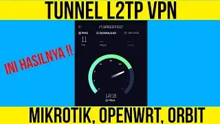 Lebih cepat mana menggunakan Tunnel L2TP antara Openwrt, Mikrotik, Orbit