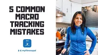 5 COMMON MACRO TRACKING MISTAKES IN MYFITNESSPAL