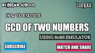 HOW TO EXECUTE GCD OF TWO NOS USING EMULATOR 8086