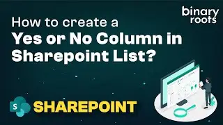 How To Create A Yes Or No Column In SharePoint List | Microsoft SharePoint List Column Types