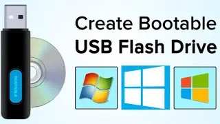 How to Make Bootable USB Flash Drive For Windows 10/7