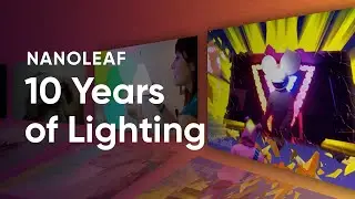 10 Years Of Revolutionizing the Way We Light Up Our World | 10 Year Nanoversary