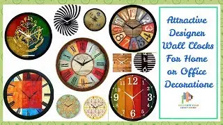 Attractive Designer Wall Clocks For Home or Office Decoration