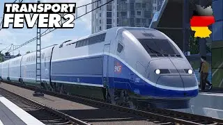 Transport Fever 2 | Deutschland | Mitfahrt TGV Schnellfahrstrecke Berlin - Paris