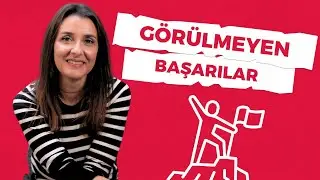 Neden Başarısız Hissederiz? - Peki ya Görülmeyen Başarılarımız?