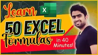 Learn 50 Excel Formulas in 40 Minutes !