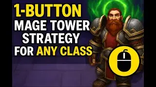 1-Button Mage Tower Strategy for ANY Class – WoW War Within Cheat Code!