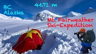 Mt Fairweather Ski Expedition 2024 - the whole documentary