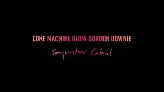 Gord Downie - I Stand Before The Songwriters’ Cabal (Music Edit) - Spoken Word by Rob Baker