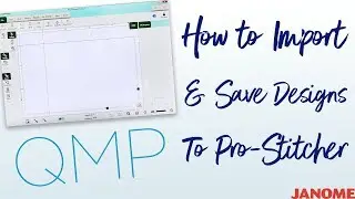 How to Import and Save Designs to Pro- Stitcher