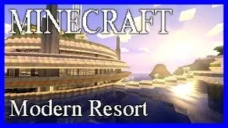 MINECRAFT - Modern Resort