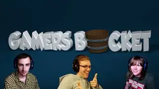 Gamers Bucket