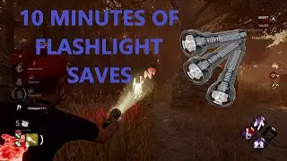 Just You're Average 10 Minutes of Flashlight Saves | DEAD BY DAYLIGHT