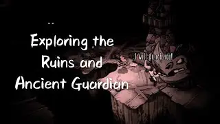 Exploring the Ruins and Ancient Guardian (Days 41~50)