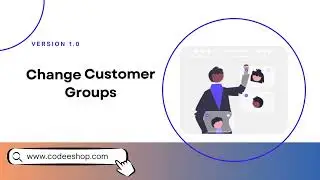 Change Customer Groups | Prestashop | Prestashop Module | Code e-Shop