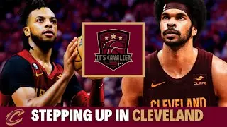 Stepping Up In Cleveland (It's Cavalier Podcast), Cleveland Cavaliers, Cavs News