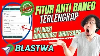 Broadcast Whatsapp dengan Fitur Anti Baned Terlengkap || Blast Wa