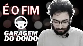 FIM DA GARAGEM DO DOIDO