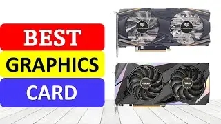 TOP 10 Best Graphics Card in 2022