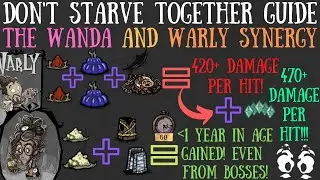 The Wanda & Warly Synergy - Achieve 420+ DMG & Age SUPER Slow! - Don't Starve Together Guide [NEW]