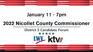 2022 Nicollet County Commissioners District 3 Candidate Forum