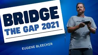 Eugene Bleecker - Bridge the Gap 2021