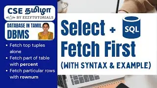 5.7 தமிழில் How to use SELECT + FETCH FIRST in SQL!