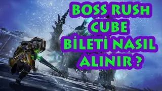 LOST ARK | BOSS RUSH VE CUBE BİLETİ NASIL ALABİLİRSİNİZ ? | 