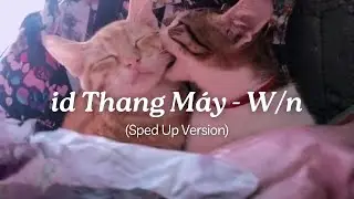 Anh có thích em không ~ | id Thang Máy (Sped Up) - W/n ft. 267 | Lyrics | Nhạc Hot TikTok