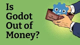 Is Godot Running Out of Money? - The Godot Report #10