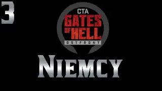 CTA - Gates of Hell: Ostfront - Niemcy #3 - Kampania Dynamiczna - Normal (Gameplay PL, Zagrajmy)