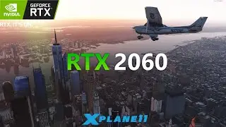 What an RTX 2060 SUPER can do in X PLANE-11 - Drzewiecki NYC | VULKAN VS OPEN GL COMPARISON [HD]