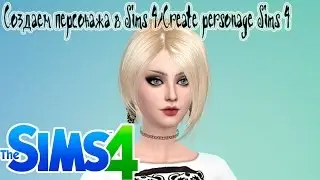 #1 Создаем персонажа в Sims 4/Create personage Sims 4