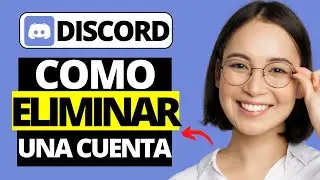 Cómo Eliminar Su Cuenta de Discord de Forma Permanente