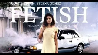Selena Gomez - Fetish ft. Gucci Mane  (Lyrics video)