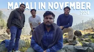 Manali Trip In November | IS OFFSEASON worth it?