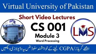 CS001 Module 3 || CS001 Lecture 1 Word Processing || CS 001 Computer Proficiency License