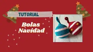 BOLAS NAVIDAD CROCHET- paso a paso como crearlas-