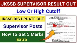 JKSSB Supervisor Result 2024 🔥 | How To Get Supervisor Extra 5 Marks | Jkssb Supervisor Cutoff 2024