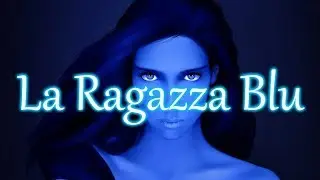 La Ragazza Blu  feat AUDIORACCONTANDO (SPECIALE ZELCOR)