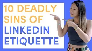 10 Deadly Sins of LinkedIn Etiquette [that you must avoid in 2024]