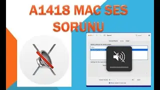 A1418 MAC SES SORUNU