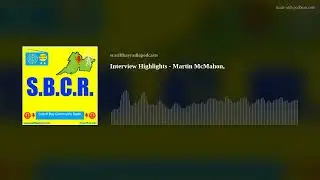 Interview Highlights - Martin McMahon,