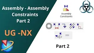 Unigraphics NX-Assembly Tutorials || Assembly Constraints Part 2 || How to assemble components in UG